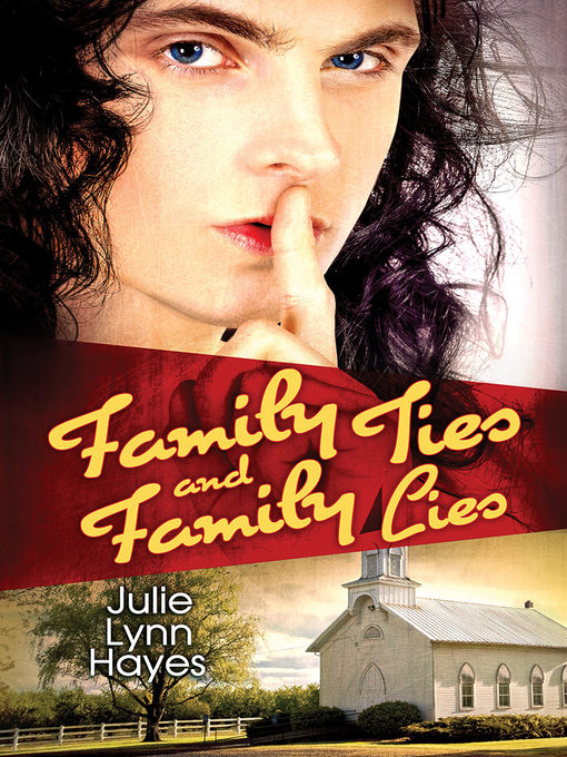 Title details for Family Ties and Family Lies by Julie Lynn Hayes - Available